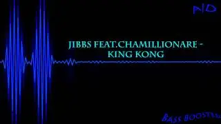 Jibbs Feat Chamillionare  -King Kong (Bass Boosted)