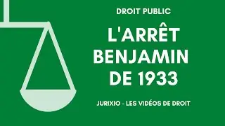 The Benjamin ruling of 1933 (administrative police) - Administrative law course