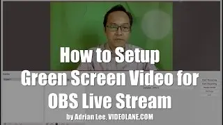 How to Setup Green Screen Video for OBS Live Stream | Open Broadcaster Software 