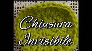 Il Punto Invisibile: come chiudere il lavoro all'uncinetto con il punto invisibile con sottotitoli
