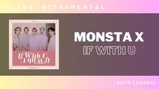 [Clean Instrumental] Monsta X - If With U
