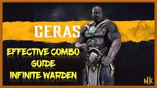 Mortal Kombat 11|| Geras-Infinite Warden|| Combo Guide-Up to 690 Damage