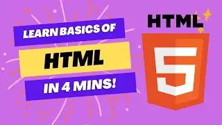 Mastering HTML Basics : Learn HTML with Elements Tutorial in 4 mins!