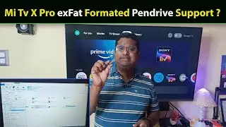 Does the Mi TV X Pro Support exFAT Formatted Pendrives? Mi Tv X Pro | exFat | Tech and Investment