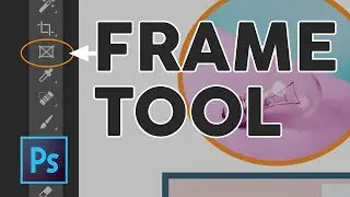 How to easily use the Frame tool in Adobe Photoshop Creative cloud