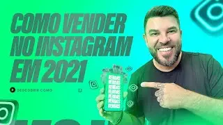 COMO VENDER NO INSTAGRAM EM 2021 | ELIEDSON JARDIM