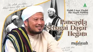 Pentingnya Pancasila bagi Sebuah Negara | MUJALASAH #Eps. 007