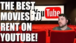Best Movies To Rent On YouTube 2018 - Where to Find Movies to Rent on YouTube