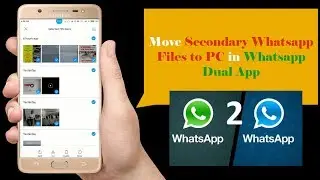 Fix Storage issue-Move Hidden Whatsapp Files in Whatsapp Dual App