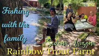 Fishing with the family - Rainbow Trout Farm Sedona, Arizona