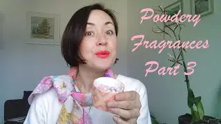 Review in EN: Powdery Fragrances, part III