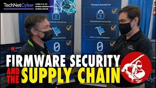TechNet Cyber 2021 ▶︎ Firmware Security & the Supply Chain