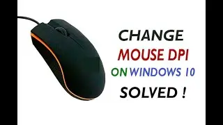 ✅ How to change mouse dpi windows 10