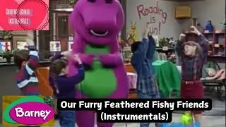 Barney : Our Furry Feathered Fishy Friends (Full Complete Instrumentals)