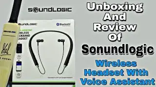 Unboxing and Review Of Soundlogic Wireless Neckband Headset, Voice Assistant, Hindi