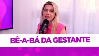 Bê-a-bá da gestante - Gabriella Rodrigues e Lineli Ferreira