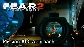 F.E.A.R. 2: Project Origin - Mission #13: Approach