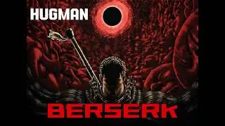 BERSERK - Hugman