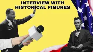 Interviews with Historical Figures About Specific Events or Moments in History | SchoolAi