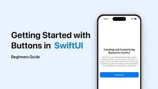 Creating and Customizing Buttons in SwiftUI | Beginners Guide