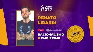Sons da Aprovação: Entenda a diferença entre Racionalismo e Empirismo