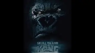 Kong: Skull Island.New trailer. Кинг Конг: Остров черепа.Трейлер.Фильм 2017 года