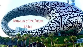Museum of the Future Dubai UAE