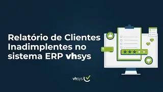 Acessando o Relatório de Clientes Inadimplentes | vhsys Sistema de Gestão