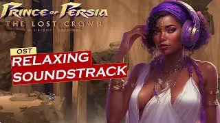Prince Of Persia The Lost Crown Best Relaxing Soundtrack