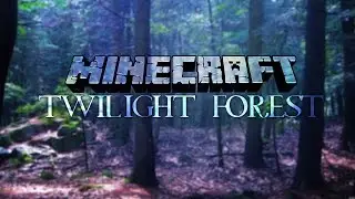 Modded Minecraft: Twilight Forest Mod -- Episode 4: Lost With No Directions