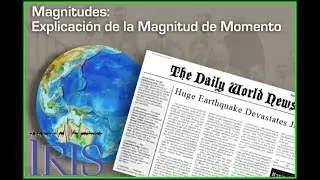 Magnitud de Momento—¿Qué pasó con la escala Richter?