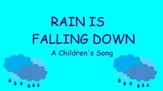 ♫ Rain is Falling Down ♫ Easy Song for Children