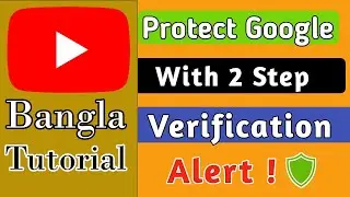 How to Enable On 2 step verification YouTube channel । Protect Your Gmail Account from Being Hacked