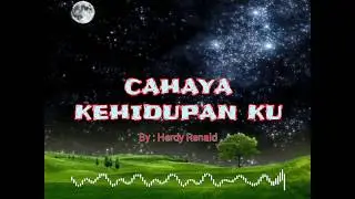 Puisi Curhat - Cahaya Kehidupan Ku - Herdy Renald