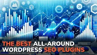 The Best All Around WordPress SEO Plugins