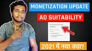 Youtube Monetization Rules 2021 | Ads Suitability In Monetization | Self Certification Program 2021