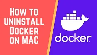 How to uninstall Docker on Mac OS - Latest
