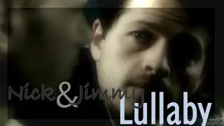 SPN ||Nick & Jimmy|| ~Lullaby~