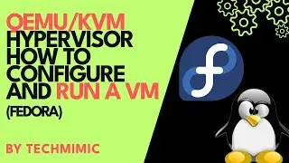 How to configure QEMU/KVM Hypervisor and run a VIRTUAL MACHINE (Fedora)