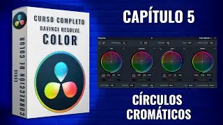 Curso de Corrección de Color - - Davinci Resolve - 🎬 Capítulo 5 - Los Círculos Cromáticos.