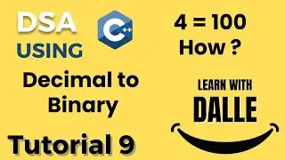 Decimal to Binary | DSA using CPP | Tutorial #9