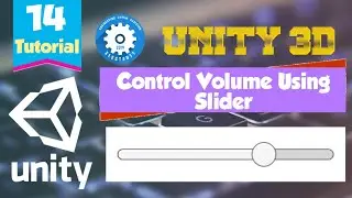 Volume Slider In Unity C# | Control Volume using slider | Game Development Tutorial 14 Urdu/Hindi