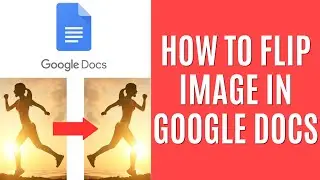 How to Flip Image in Google Docs [Quick Tutorial]