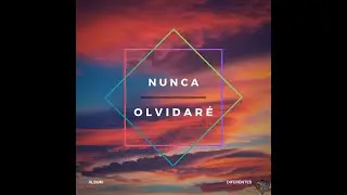 NUNCA OLVIDARE VIDEO