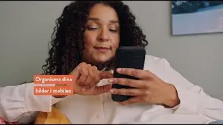 Organisera dina bilder i mobilen