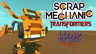 Scrap Mechanic TRANSFORMERS Ep 2