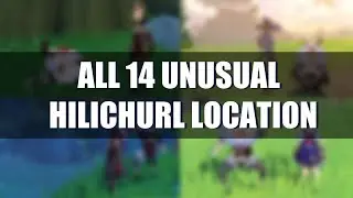 All Unusual Hilichurl Location | Easy and Fast