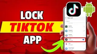 How to Lock TikTok App On Android