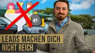 Leads machen dich NICHT REICH (als Autohausinhaber)