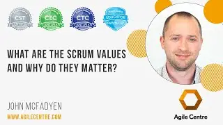 What are the scrum values and why do they matter?
